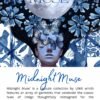 MIDNIGHT MUSE COLLECTION BY UNIK MIDNIGHT MUSE COLLECTION BY UNIK
